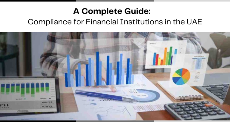 Compliance for Financial Institutions in the UAE | Key Regulations ...